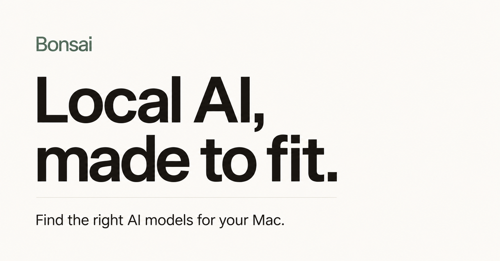 Bonsai — Local AI, made to fit. Find the right AI models for your Mac.
